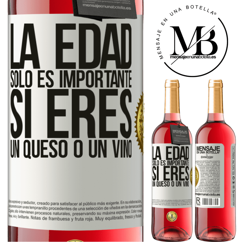 29,95 € Envío gratis | Vino Rosado Edición ROSÉ La edad solo es importante si eres un queso o un vino Etiqueta Blanca. Etiqueta personalizable Vino joven Cosecha 2023 Tempranillo