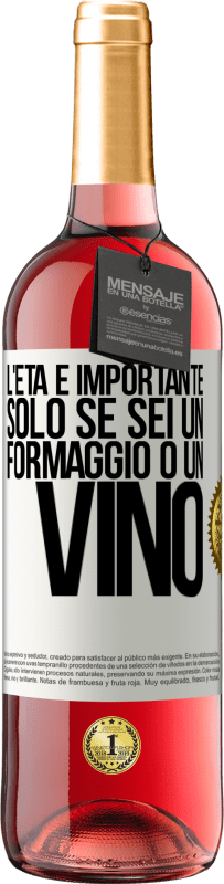 29,95 € Spedizione Gratuita | Vino rosato Edizione ROSÉ L'età è importante solo se sei un formaggio o un vino Etichetta Bianca. Etichetta personalizzabile Vino giovane Raccogliere 2024 Tempranillo