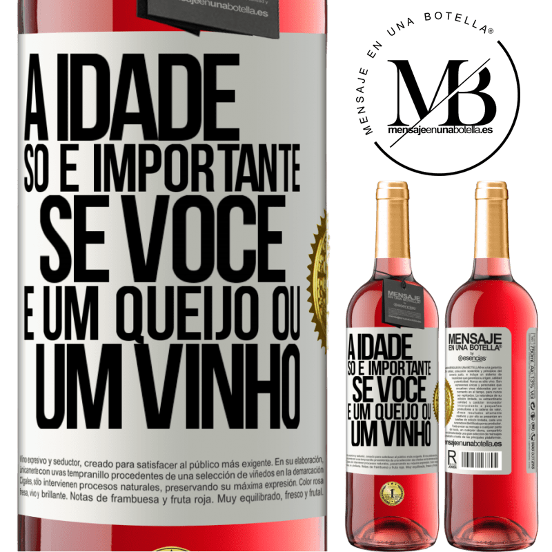 29,95 € Envio grátis | Vinho rosé Edição ROSÉ A idade só é importante se você é um queijo ou um vinho Etiqueta Branca. Etiqueta personalizável Vinho jovem Colheita 2023 Tempranillo