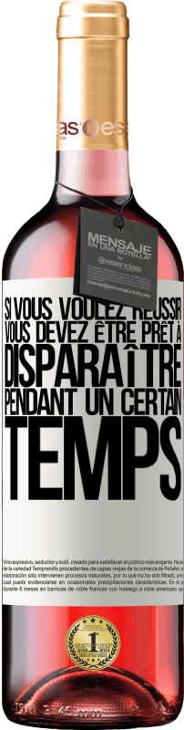 29,95 € Envoi gratuit | Vin rosé Édition ROSÉ Si vous voulez réussir, vous devez être prêt à disparaître pendant un certain temps Étiquette Blanche. Étiquette personnalisable Vin jeune Récolte 2025 Tempranillo