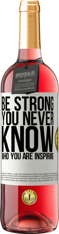 29,95 € | Rosé Wine ROSÉ Edition Be strong. You never know who you are inspiring White Label. Customizable label Young wine Harvest 2024 Tempranillo