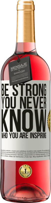 «Be strong. You never know who you are inspiring» ROSÉ Ausgabe