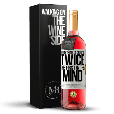 «Everything is created twice. The first in the mind» ROSÉ Edition