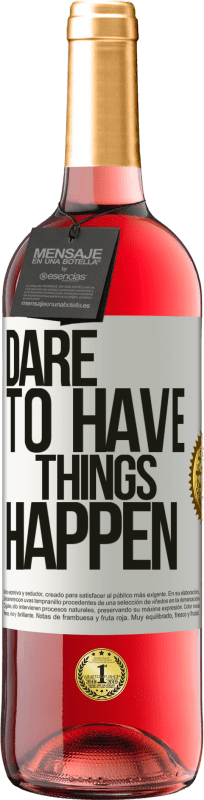 29,95 € Kostenloser Versand | Roséwein ROSÉ Ausgabe Dare to have things happen Weißes Etikett. Anpassbares Etikett Junger Wein Ernte 2025 Tempranillo