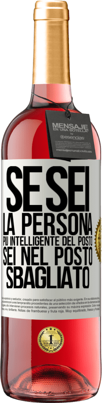 29,95 € | Vino rosato Edizione ROSÉ Se sei la persona più intelligente del posto, sei nel posto sbagliato Etichetta Bianca. Etichetta personalizzabile Vino giovane Raccogliere 2024 Tempranillo