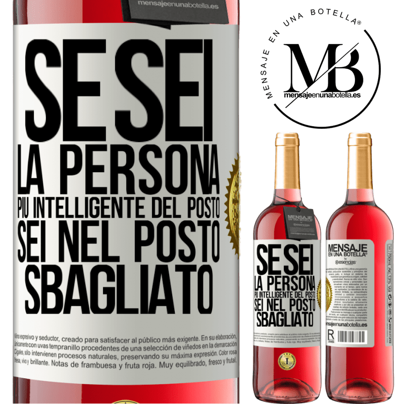 29,95 € Spedizione Gratuita | Vino rosato Edizione ROSÉ Se sei la persona più intelligente del posto, sei nel posto sbagliato Etichetta Bianca. Etichetta personalizzabile Vino giovane Raccogliere 2024 Tempranillo