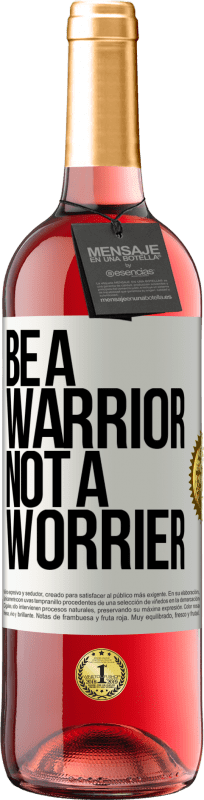 29,95 € | Розовое вино Издание ROSÉ Be a warrior, not a worrier Белая этикетка. Настраиваемая этикетка Молодое вино Урожай 2024 Tempranillo