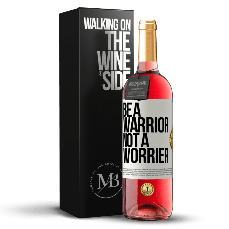 29,95 € Бесплатная доставка | Розовое вино Издание ROSÉ Be a warrior, not a worrier Белая этикетка. Настраиваемая этикетка Молодое вино Урожай 2023 Tempranillo