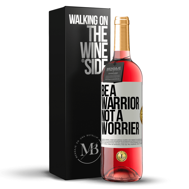 29,95 € Бесплатная доставка | Розовое вино Издание ROSÉ Be a warrior, not a worrier Белая этикетка. Настраиваемая этикетка Молодое вино Урожай 2022 Tempranillo