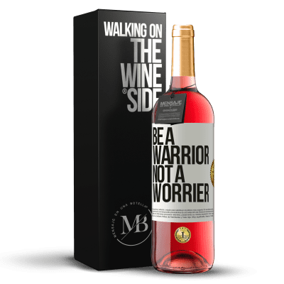 «Be a warrior, not a worrier» ROSÉ Ausgabe