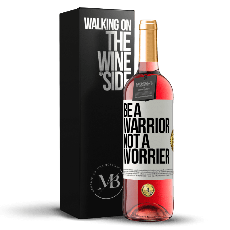 29,95 € Envio grátis | Vinho rosé Edição ROSÉ Be a warrior, not a worrier Etiqueta Branca. Etiqueta personalizável Vinho jovem Colheita 2024 Tempranillo