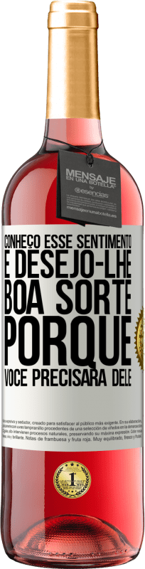 29,95 € | Vinho rosé Edição ROSÉ Conheço esse sentimento e desejo-lhe boa sorte, porque você precisará dele Etiqueta Branca. Etiqueta personalizável Vinho jovem Colheita 2025 Tempranillo