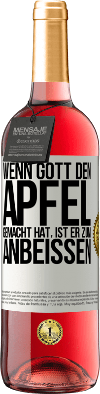 29,95 € | Roséwein ROSÉ Ausgabe Wenn Gott den Apfel gemacht hat, ist er zum Anbeißen Weißes Etikett. Anpassbares Etikett Junger Wein Ernte 2025 Tempranillo