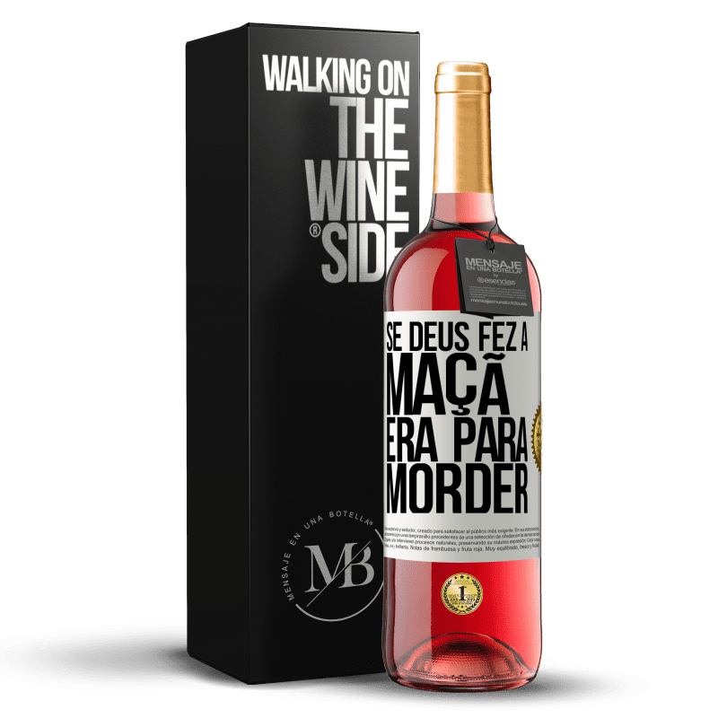 29,95 € Envio grátis | Vinho rosé Edição ROSÉ Se Deus fez a maçã era para morder Etiqueta Branca. Etiqueta personalizável Vinho jovem Colheita 2024 Tempranillo