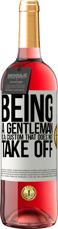 29,95 € Free Shipping | Rosé Wine ROSÉ Edition Being a gentleman is a custom that does not take off White Label. Customizable label Young wine Harvest 2025 Tempranillo