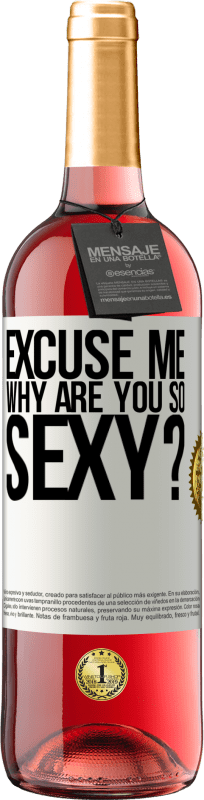 «Извините, почему вы такой сексуальный?» Издание ROSÉ