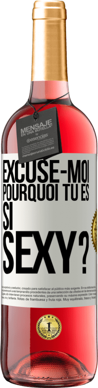 29,95 € | Vin rosé Édition ROSÉ Excuse-moi, pourquoi tu es si sexy? Étiquette Blanche. Étiquette personnalisable Vin jeune Récolte 2024 Tempranillo