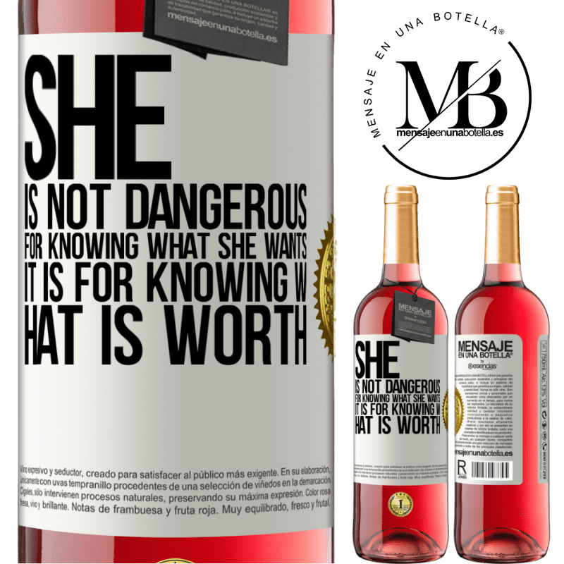 29,95 € Free Shipping | Rosé Wine ROSÉ Edition She is not dangerous for knowing what she wants, it is for knowing what is worth White Label. Customizable label Young wine Harvest 2021 Tempranillo