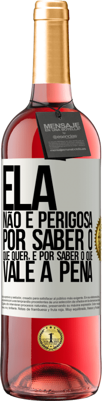 29,95 € | Vinho rosé Edição ROSÉ Ela não é perigosa por saber o que quer, é por saber o que vale a pena Etiqueta Branca. Etiqueta personalizável Vinho jovem Colheita 2024 Tempranillo