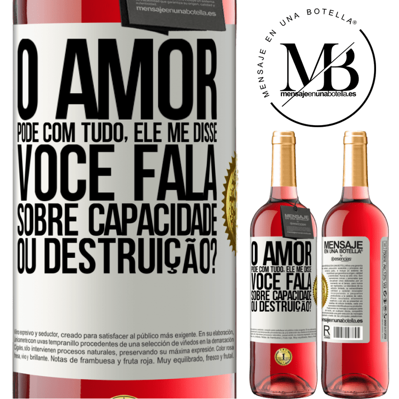 29,95 € Envio grátis | Vinho rosé Edição ROSÉ O amor pode com tudo, ele me disse. Você fala sobre capacidade ou destruição? Etiqueta Branca. Etiqueta personalizável Vinho jovem Colheita 2024 Tempranillo