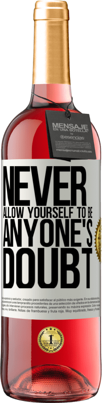 29,95 € | Rosé Wine ROSÉ Edition Never allow yourself to be anyone's doubt White Label. Customizable label Young wine Harvest 2023 Tempranillo