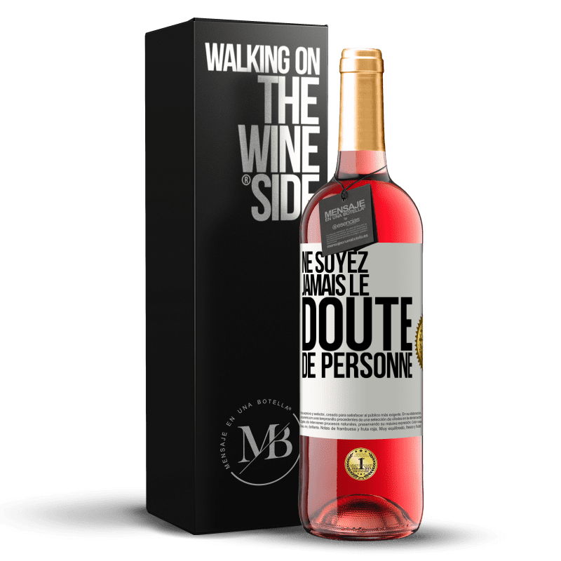 29,95 € Envoi gratuit | Vin rosé Édition ROSÉ Ne soyez jamais le doute de personne Étiquette Blanche. Étiquette personnalisable Vin jeune Récolte 2024 Tempranillo