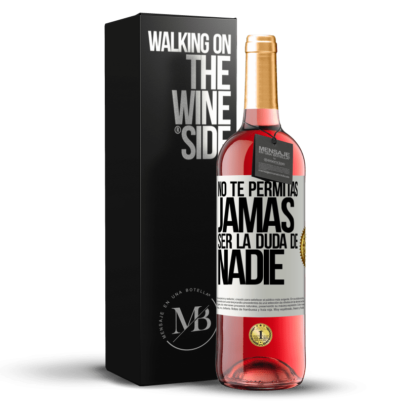 29,95 € Envoi gratuit | Vin rosé Édition ROSÉ Ne vous laissez jamais douter de qui que ce soit Étiquette Blanche. Étiquette personnalisable Vin jeune Récolte 2022 Tempranillo