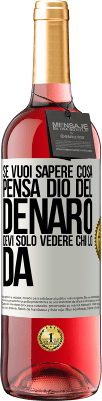 29,95 € Spedizione Gratuita | Vino rosato Edizione ROSÉ Se vuoi sapere cosa pensa Dio del denaro, devi solo vedere chi lo dà Etichetta Bianca. Etichetta personalizzabile Vino giovane Raccogliere 2025 Tempranillo