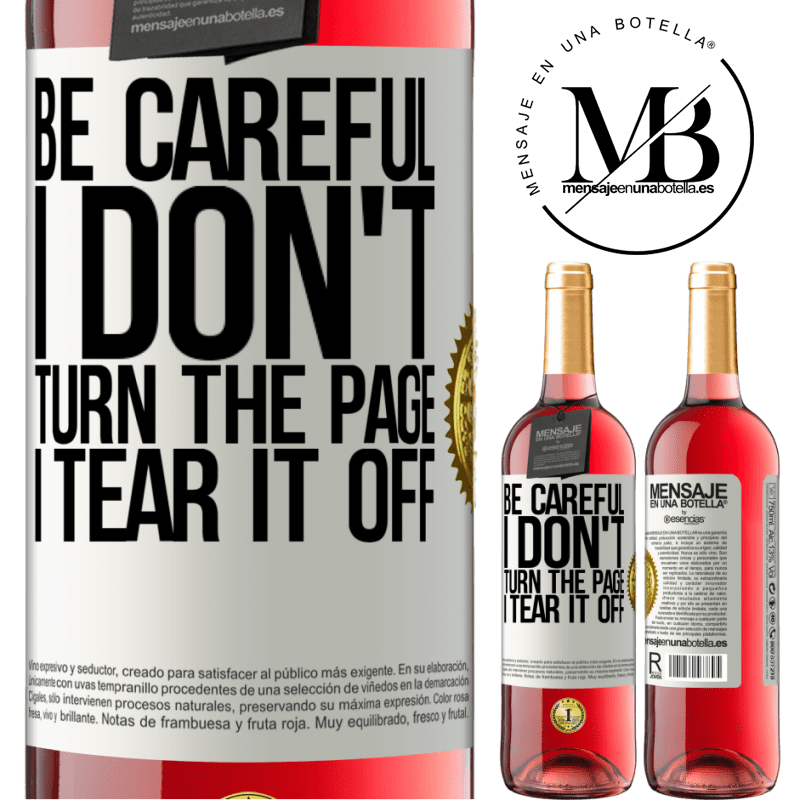 29,95 € Free Shipping | Rosé Wine ROSÉ Edition Be careful, I don't turn the page, I tear it off White Label. Customizable label Young wine Harvest 2022 Tempranillo