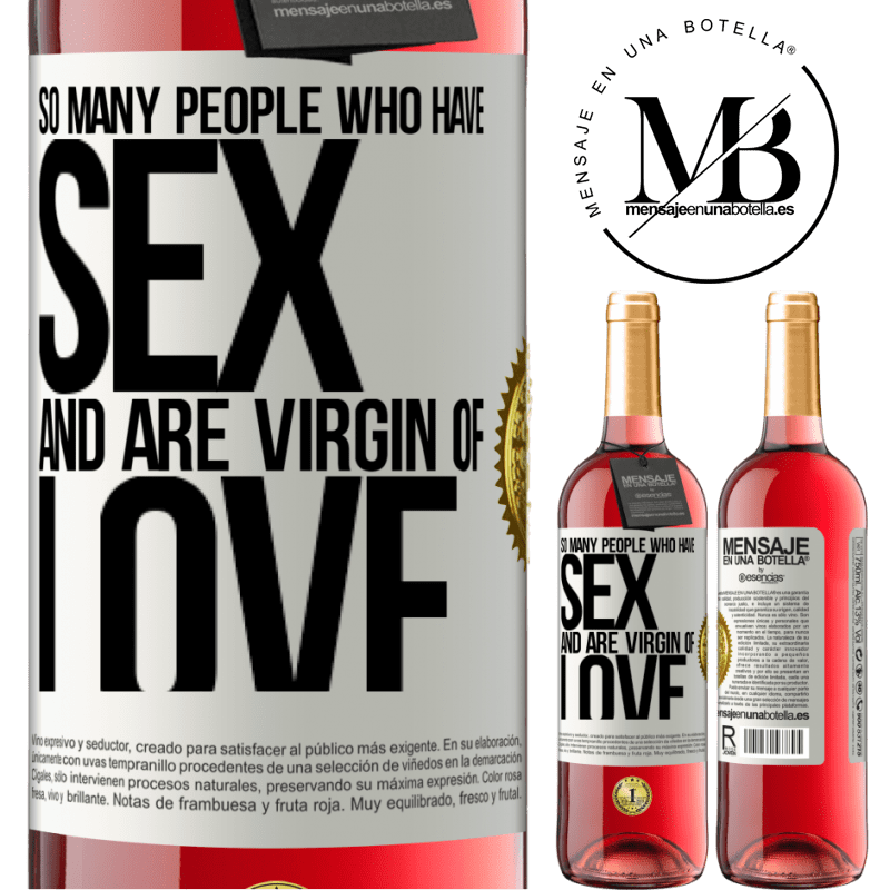 29,95 € Free Shipping | Rosé Wine ROSÉ Edition So many people who have sex and are virgin of love White Label. Customizable label Young wine Harvest 2021 Tempranillo