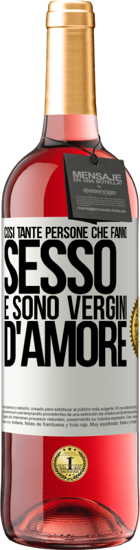 29,95 € | Vino rosato Edizione ROSÉ Così tante persone che fanno sesso e sono vergini d'amore Etichetta Bianca. Etichetta personalizzabile Vino giovane Raccogliere 2024 Tempranillo