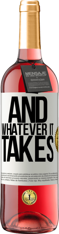 29,95 € | Rosé Wine ROSÉ Edition And whatever it takes White Label. Customizable label Young wine Harvest 2024 Tempranillo