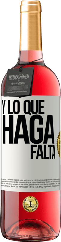«Y lo que haga falta» Edición ROSÉ