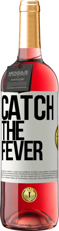 «Catch the fever» Издание ROSÉ