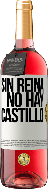 29,95 € | Vino Rosado Edición ROSÉ Sin reina, no hay castillo Etiqueta Blanca. Etiqueta personalizable Vino joven Cosecha 2024 Tempranillo