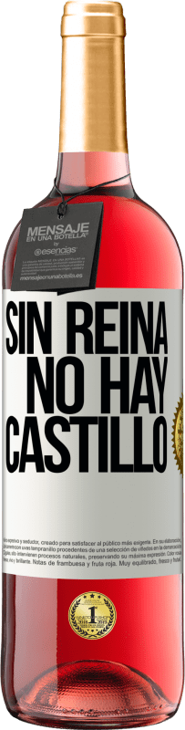 29,95 € | Vino Rosado Edición ROSÉ Sin reina, no hay castillo Etiqueta Blanca. Etiqueta personalizable Vino joven Cosecha 2025 Tempranillo