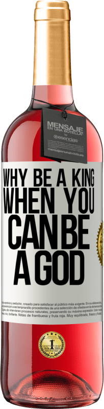 29,95 € Free Shipping | Rosé Wine ROSÉ Edition Why be a king when you can be a God White Label. Customizable label Young wine Harvest 2024 Tempranillo