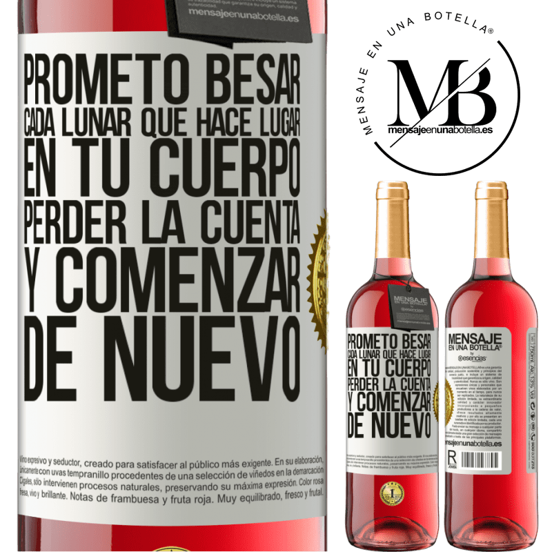 29,95 € Envío gratis | Vino Rosado Edición ROSÉ Prometo besar cada lunar que hace lugar en tu cuerpo, perder la cuenta, y comenzar de nuevo Etiqueta Blanca. Etiqueta personalizable Vino joven Cosecha 2023 Tempranillo