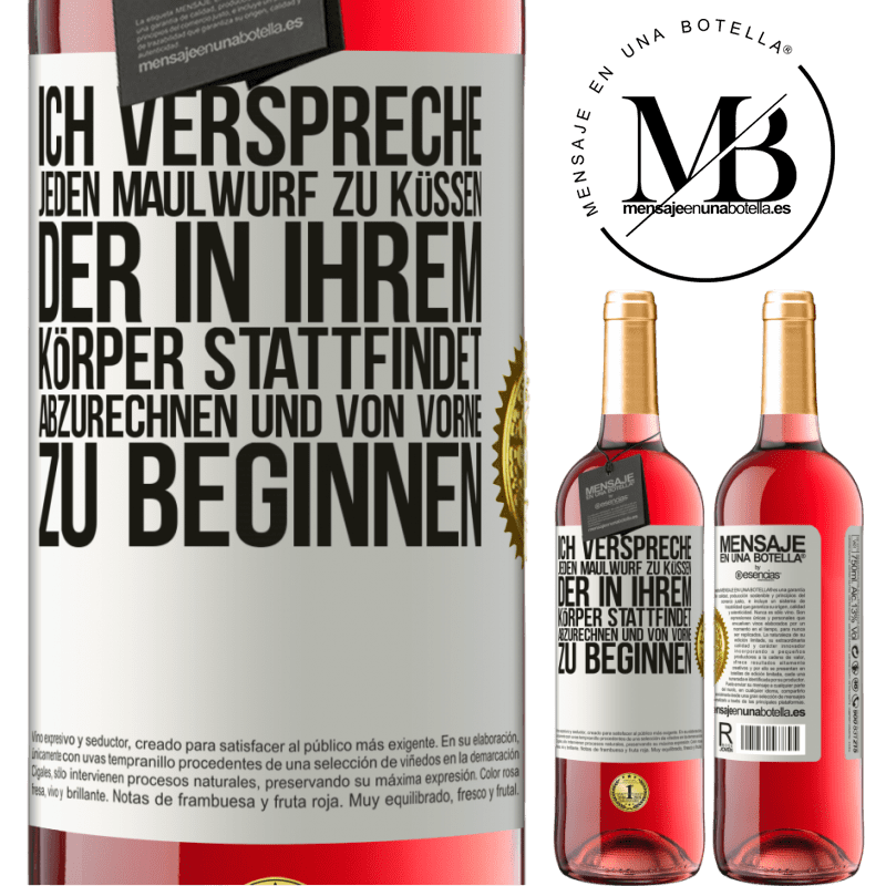 29,95 € Kostenloser Versand | Roséwein ROSÉ Ausgabe Ich verspreche jeden Schönheitsfleck an deinem Körper zu küssen, mich zu verzählen, und von vorne zu beginnen Weißes Etikett. Anpassbares Etikett Junger Wein Ernte 2025 Tempranillo