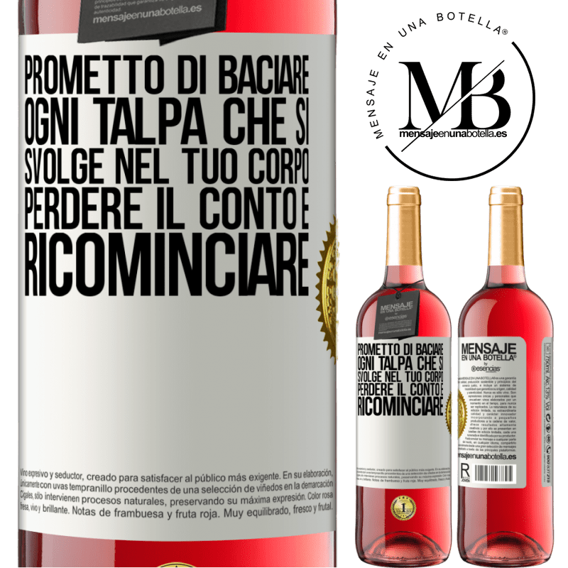 29,95 € Spedizione Gratuita | Vino rosato Edizione ROSÉ Prometto di baciare ogni talpa che si svolge nel tuo corpo, perdere il conto e ricominciare Etichetta Bianca. Etichetta personalizzabile Vino giovane Raccogliere 2023 Tempranillo