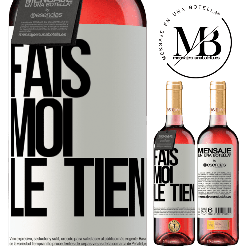 «Fais-moi tienne» Édition ROSÉ