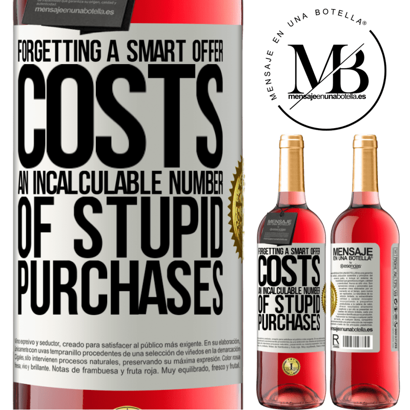 29,95 € Free Shipping | Rosé Wine ROSÉ Edition Forgetting a smart offer costs an incalculable number of stupid purchases White Label. Customizable label Young wine Harvest 2021 Tempranillo