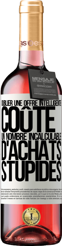 29,95 € Envoi gratuit | Vin rosé Édition ROSÉ Oublier une offre intelligente coûte un nombre incalculable d'achats stupides Étiquette Blanche. Étiquette personnalisable Vin jeune Récolte 2024 Tempranillo