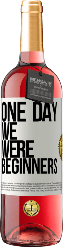 29,95 € Free Shipping | Rosé Wine ROSÉ Edition One day we were beginners White Label. Customizable label Young wine Harvest 2025 Tempranillo