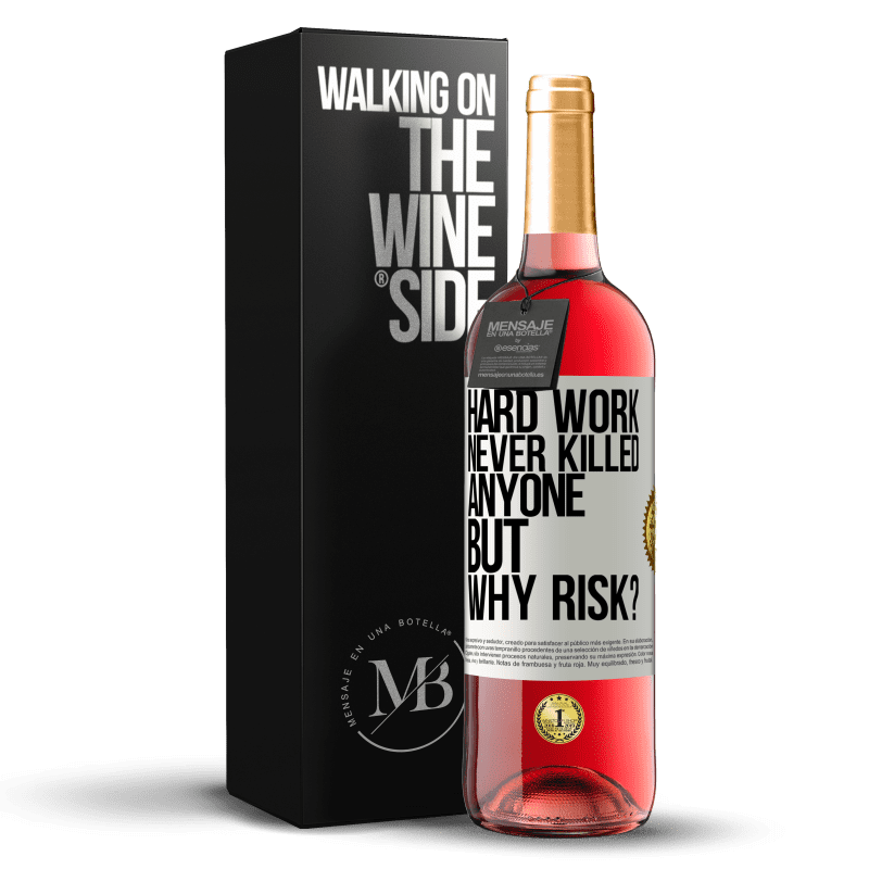 24,95 € Free Shipping | Rosé Wine ROSÉ Edition Hard work never killed anyone, but why risk? White Label. Customizable label Young wine Harvest 2021 Tempranillo