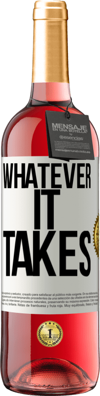 29,95 € | Vin rosé Édition ROSÉ Whatever it takes Étiquette Blanche. Étiquette personnalisable Vin jeune Récolte 2024 Tempranillo