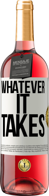 29,95 € Kostenloser Versand | Roséwein ROSÉ Ausgabe Whatever it takes Weißes Etikett. Anpassbares Etikett Junger Wein Ernte 2025 Tempranillo
