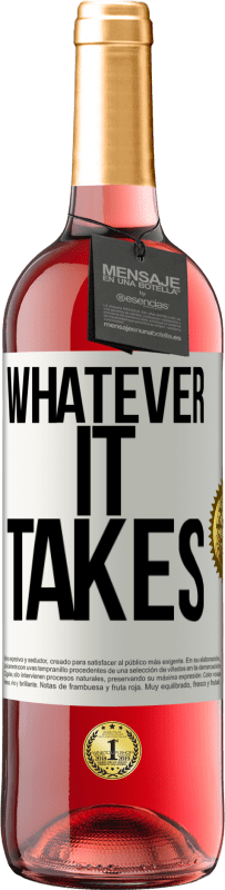 29,95 € Spedizione Gratuita | Vino rosato Edizione ROSÉ Whatever it takes Etichetta Bianca. Etichetta personalizzabile Vino giovane Raccogliere 2023 Tempranillo