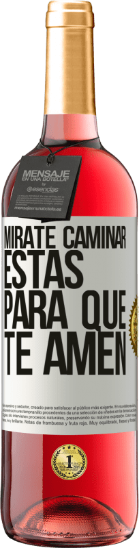 29,95 € | Vino Rosado Edición ROSÉ Mírate caminar. Estás para que te amen Etiqueta Blanca. Etiqueta personalizable Vino joven Cosecha 2024 Tempranillo