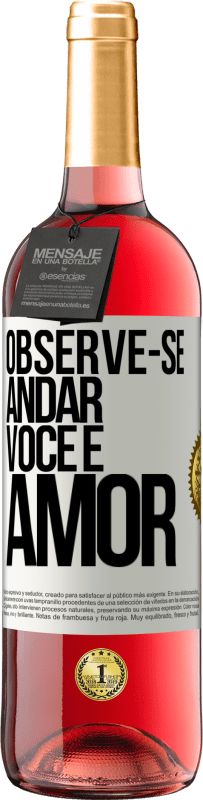 29,95 € | Vinho rosé Edição ROSÉ Observe-se andar. Você é amor Etiqueta Branca. Etiqueta personalizável Vinho jovem Colheita 2024 Tempranillo